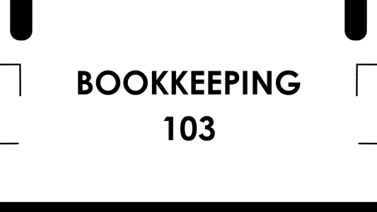 Bookkeeping 103 : Mastery and Application